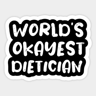 World's okayest dietician Sticker